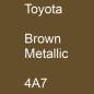 Preview: Toyota, Brown Metallic, 4A7.